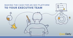 Work Smarter: How to Make the Case for an SEO Platform to Your Executive Team - Featured Image